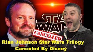 Rian Johnson Star Wars Trilogy Scrapped By Disney (EXCLUSIVE) : r