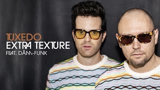 Video voorbeeld van "Tuxedo - Extra Texture (Feat. DāM-FunK) // Tuxedo III"