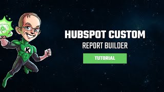 HubSpot Custom Report Builder: Exploring the Latest Updates on Tables & Filters