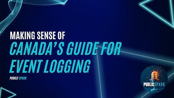 Making Sense of Government Event Logging: A Guide to Security Standards and Best Practices