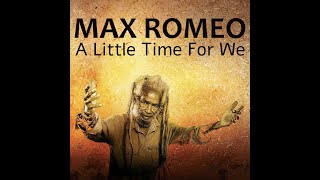 Max Romeo featuring The Congos - A Little Time For We