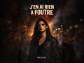 J'en ai rien à foutre by Zenaya