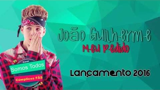 João Guilherme - Meu Pedido - Novo Single - Lançamento 2016