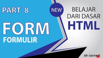 Tutorial Mudah Belajar Dasar HTML (Part 8) - Membuat Form