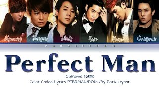Shinhwa (신화) - Perfect Man |Tradução/Legendado Color Coded Lyrics PTBR/HAN/ROM /By Park Liyoon