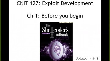 CNIT 127 Ch 1: Before you Begin (Part 1 of 2)