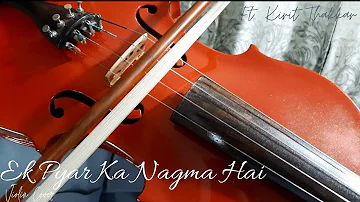 Instrumental Cover | Ek Pyar Ka Nagma Hai | Pulkit Thakkar | Ft. Kirit Thakkar