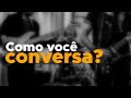 S01E05 Como você conversa?