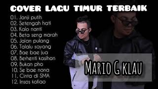 Cover Lagu Timur Terbaru 2021 | Cover Mario G Klau | cocok untuk temani bekerja dan perjalanan jauh