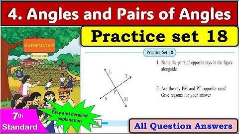 Practice Set 18 | Class 7 Maths | Chapter 4 – Angles and Pairs of Angles | Maharashtra Board