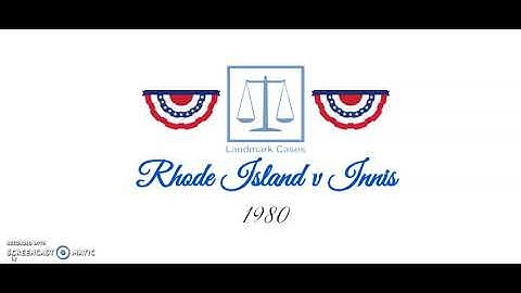 Rhode Island v Innis (1980)
