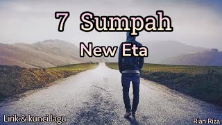 New Eta - 7 Sumpah ( lirik dan kunci lagu )