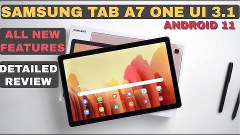 SAMSUNG TAB A7 ONE UI 3.1 UPDATE(ANDROID 11) NEW FEATURES|| FULLY DEATILED VIDEO ||