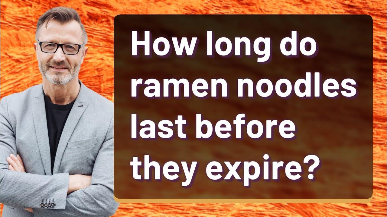 How long do ramen noodles last before they expire? YouTube