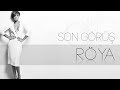 Röya - Son Görüsh