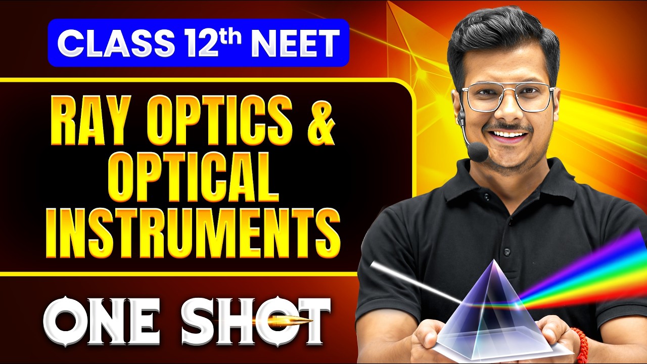 Ray Optics and Optical Instruments in ONE SHOT || All Concepts, Tricks ...