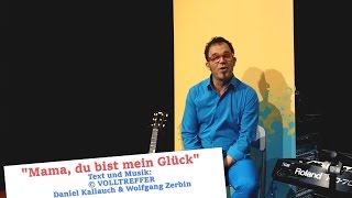 Mama, du bist mein Glück (Daniel Kallauch, Lied zum Muttertag)