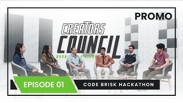 Creators Council RoundTable Discussion E01 Promo: Insights from 24-Hour Code Brisk Hackathon in Kuri