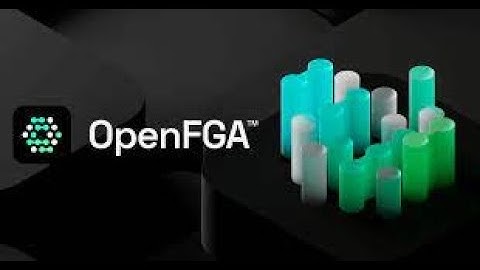 Bshare: OpenFGA - The Cloud Native Fine Grained Authorization foundation