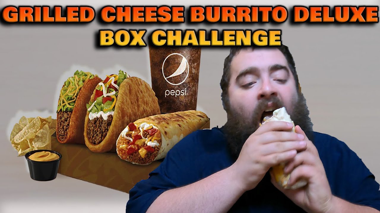 TACO BELL GRILLED CHEESE BURRITO DELUXE BOX CHALLENGE YouTube