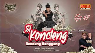 Download lagu DONGENG SUNDA SI KONCLENG RENDENG RONGGENG EPISODE 67