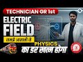 RRB Technician Grade 1 2025 | Basis Science and Engineering | Physics | Electric Field | Pravin Sir