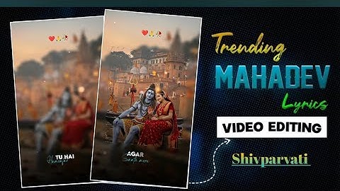 Shiv–Parvati Trending Lyrics Status Editing 🔱 | Viral Bhakti Video Editing Tutorial | Mahadev Video 