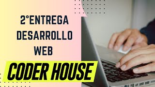 Desarrollamos 2 Pre-Entrega: Desarrollo Web en Coderhouse