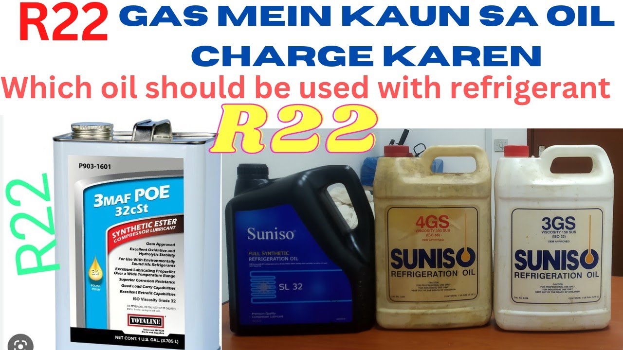 R22 gas mein kaun sa OIL charge Karen which oil should be used with