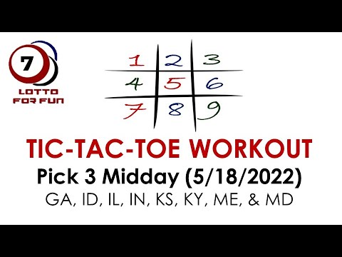 Pick 3 Lottery (Midday) Tic-Tac-Toe Workout (5/18/22) - Youtube
