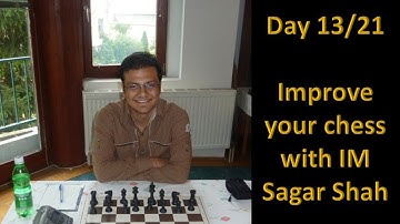 Day 13/21: Improve your chess with IM Sagar Shah | How to win won games!