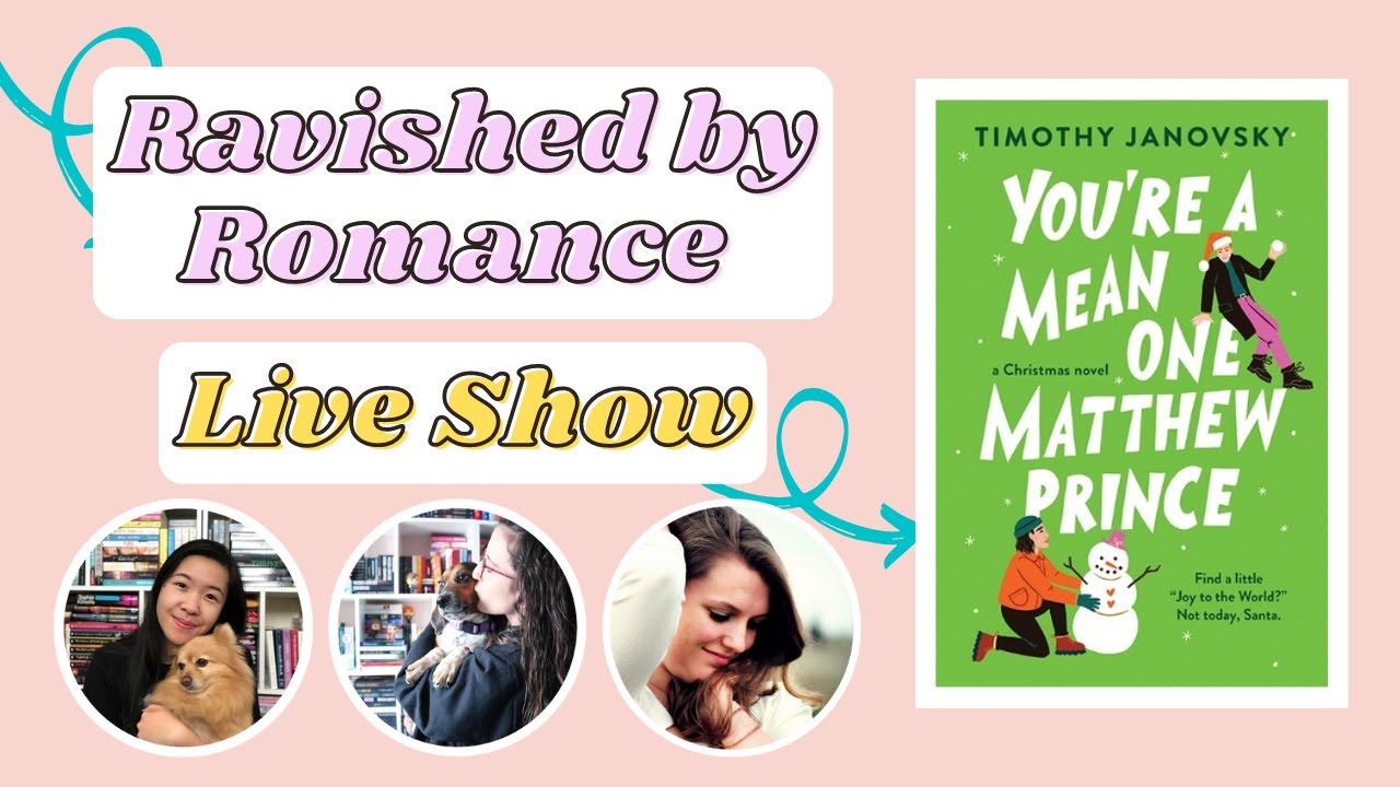 Ravished by Romance Live Show | You're a Mean One Matthew Prince by Timothy Janovsky