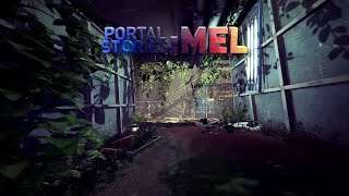 Portal Stories: Mel [Story Mode] | Полное прохождение