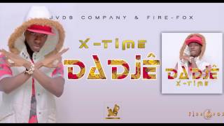 X-TIME - Dadjê (Audio)