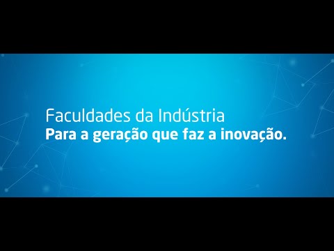 Faculdades da Indústria | Para a geração que faz a inovação