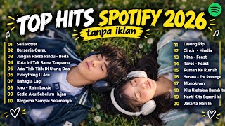 New - Top Hits Indonesia 2026 - Top Hits Spotify Indonesia 2026 | Top Hits Spotify 2026 Tanpa Iklan