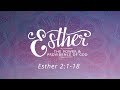 God at Work in the Mess (Esther 2:1-18)