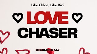 Love Chaser - Bigslime MJ ( Official Audio )