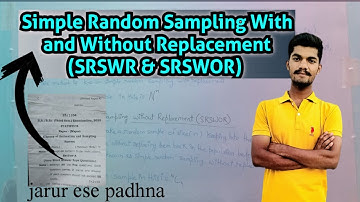 Simple Random Sampling With and Without Replacement (SRSWR & SRSWOR) Explained |MGKVP | HCPG |