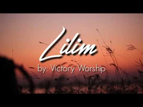 Lilim [Lyrics] - Victory Worship