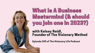 What Is A Business Mastermind (& should you join one in 2023?)