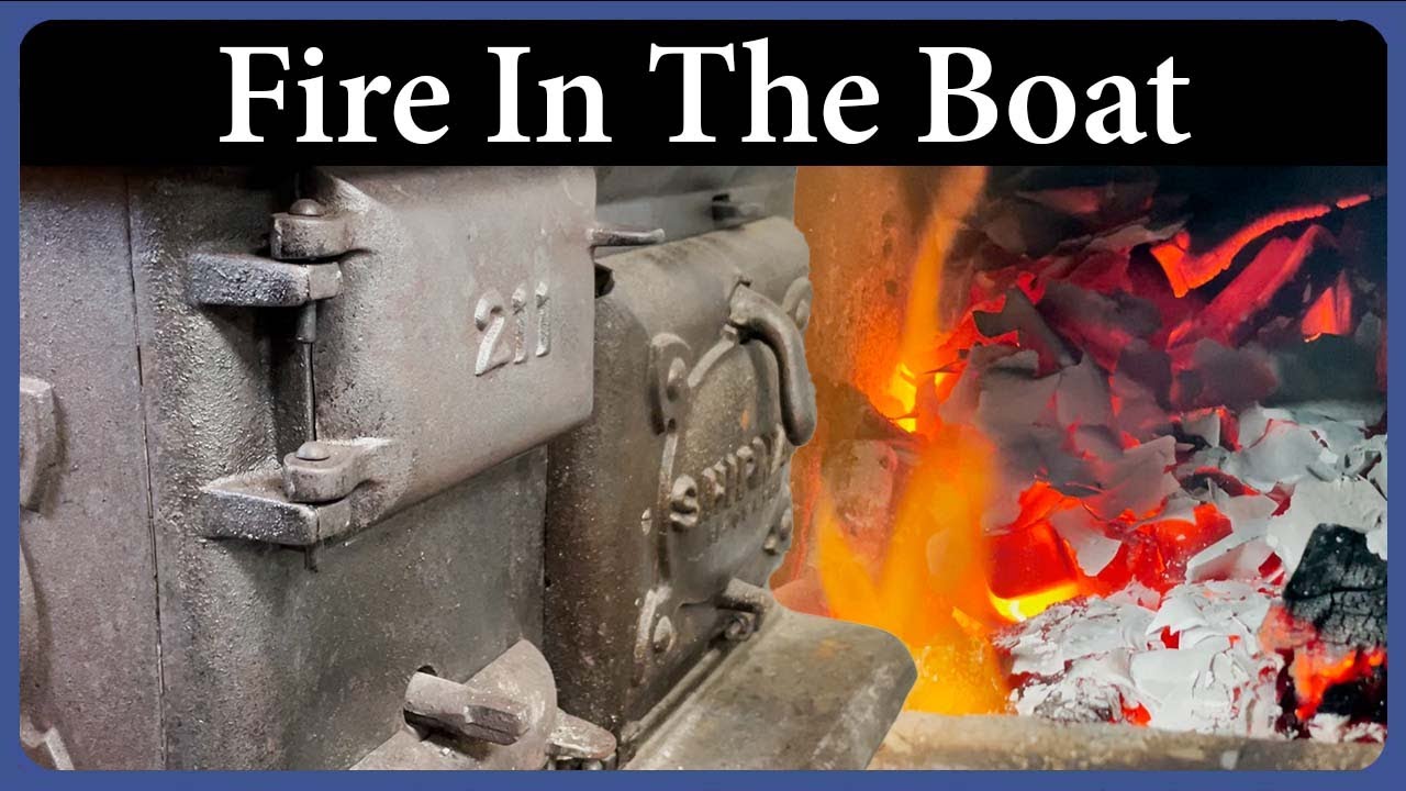 Fire In The Boat, Installing the Stove – Episode 288 – Acorn to Arabella: Journey of a Wooden Boat