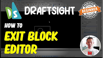 Draftsight How To Exit Block Editor