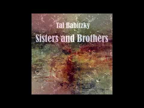 Tal Babitzky-"Sisters and Brothers"