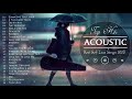 Best English Acoustic Love Songs 2020 - Acoustic Cover Of Popular Songs  Sad Acoustic Songs