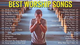 ?Best Praise and Worship Songs 2023 ✝️Top 100 Christian Gospel Songs Of All Time - Praise & Worship