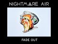 Nightmare Air :: Fade Out (official video)