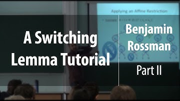 A Switching Lemma Tutorial. Part II | Benjamin Rossman | Лекториум