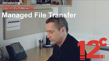 Introducing Oracle Managed File Transfer 12c