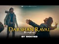 Darshan Raval Mashup 2023 SICKVED